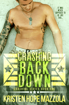 Crashing Back Down by Kristen Hope Mazzola